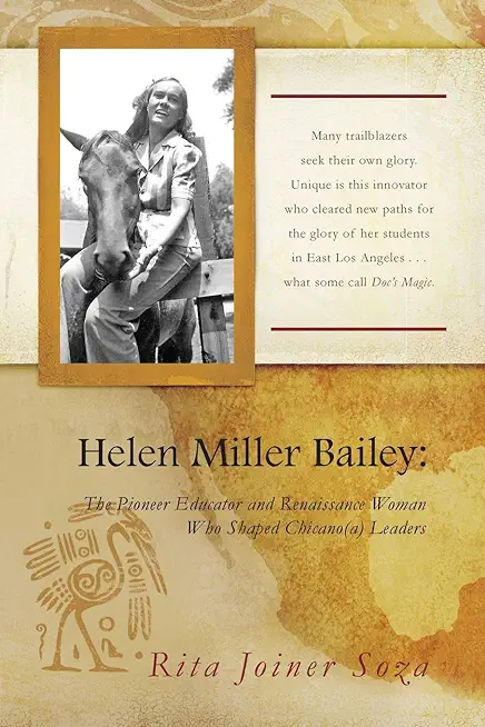 Helen Miller Bailey: The Pioneer Educator and Renaissance Woman Who Shaped Chicano(a) Leaders