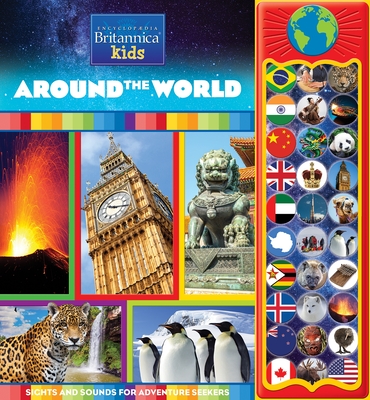 Encyclopaedia Britannica Kids: Around the World: Sights and Sounds for Adventure Seekers