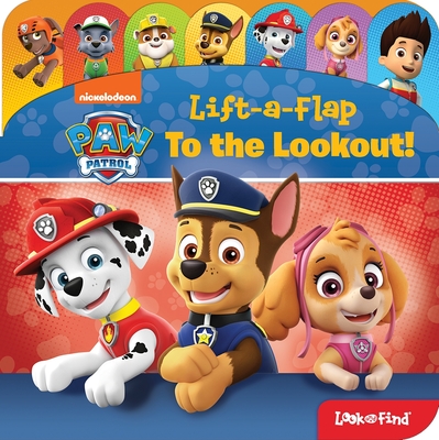Nickelodeon Paw Patrol: To the Lookout! Lift-A-Flap Look and Find: Lift-A-Flap Look and Find