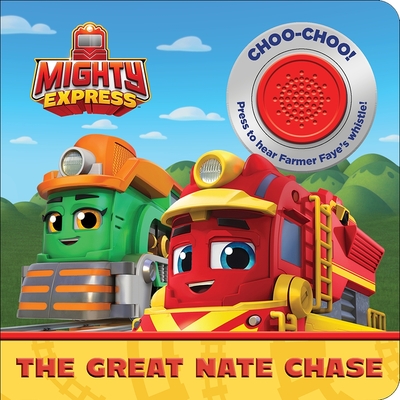 Mighty Express: The Great Nate Chase Sound Book [With Battery]