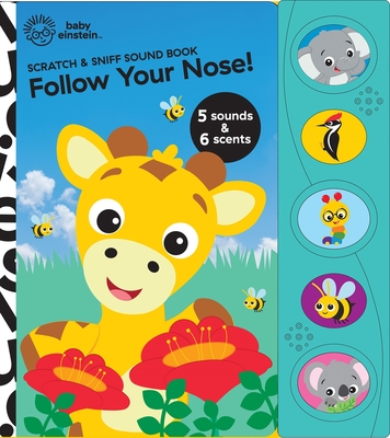 Baby Einstein: Follow Your Nose! Scratch & Sniff Sound Book