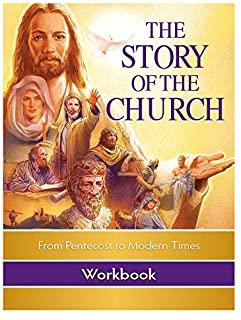 The Story of the Church Workbook: From Pentecost to Modern Times
