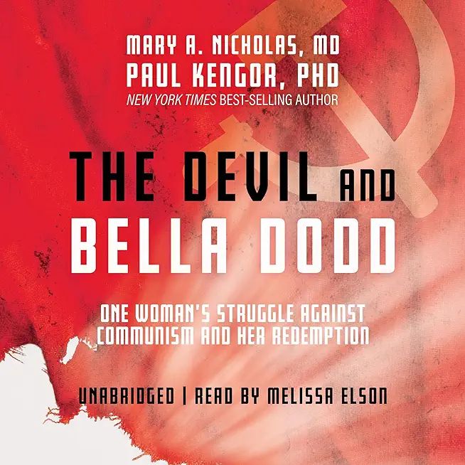 The Devil and Bella Dodd: One Woman's Struggle Against Communism and Her Redemption