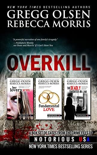 Overkill (True Crime Box Set, Notorious USA)