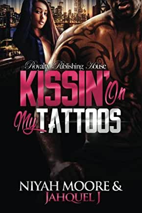 Kissin' On My Tattoos