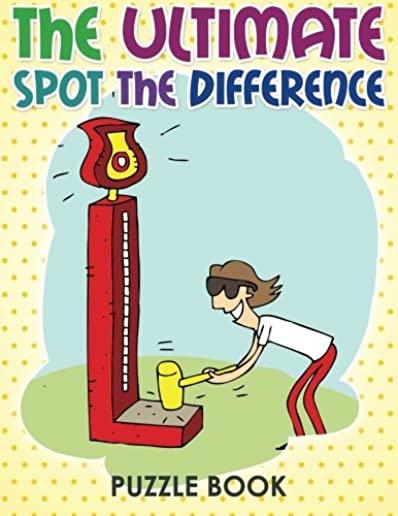 The Ultimate Spot The Difference Book