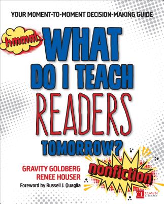 What Do I Teach Readers Tomorrow? Nonfiction, Grades 3-8: Your Moment-To-Moment Decision-Making Guide
