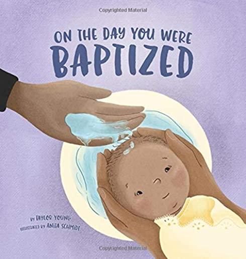 On the Day You Were Baptized