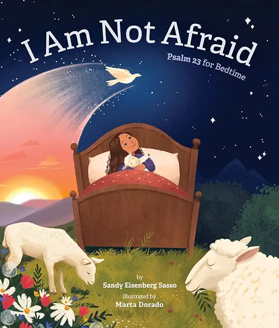 I Am Not Afraid: Psalm 23 for Bedtime