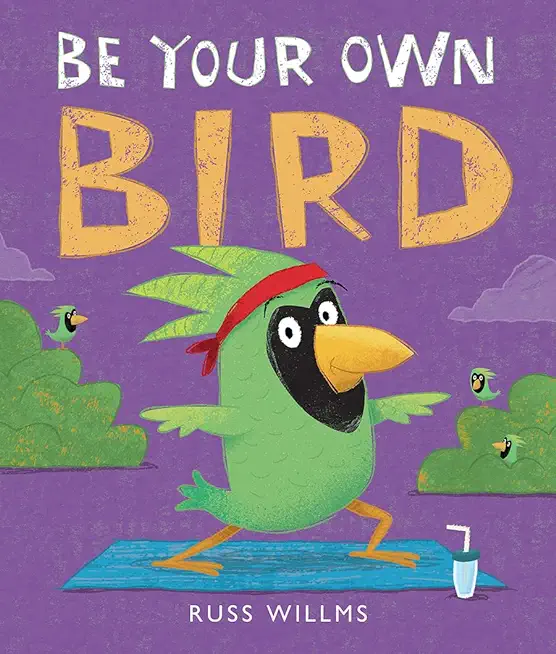 Be Your Own Bird
