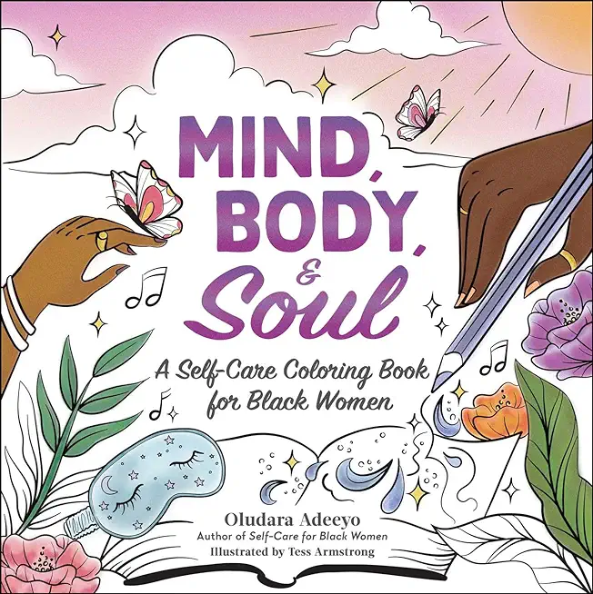 Mind, Body, & Soul: A Self-Care Coloring Book for Black Women