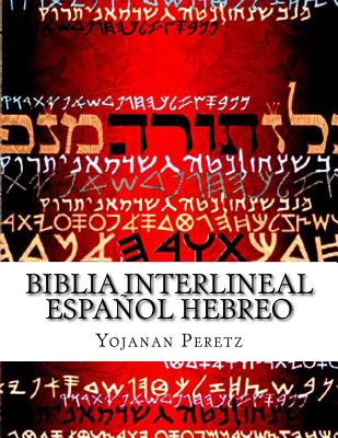 Biblia Interlineal EspaÃ±ol Hebreo: Para Leer En Hebreo