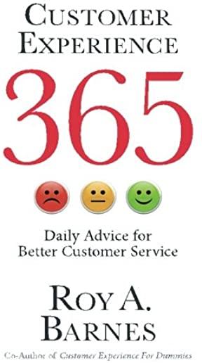 Customer Experience 365: Daily Advice For Better Customer Service