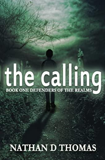 The Calling: Book One Defenders of the Realms
