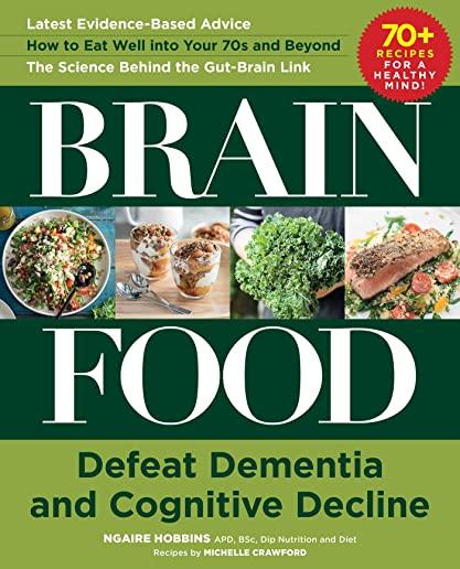 Brain Food: Defeat Dementia and Cognitive Decline
