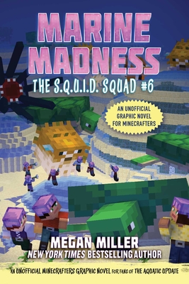 Marine Madness, 6: An Unofficial Minecrafters Graphic Novel for Fans of the Aquatic Update