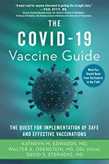The Covid-19 Vaccine Guide: The Quest for Implementation of Safe and Effective Vaccinations