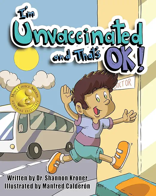 I'm Unvaccinated and That's Ok!