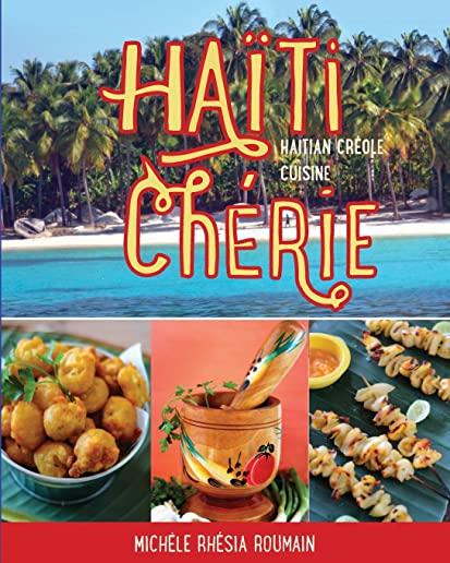 Haiti Cherie, Haitian Creole Cuisine: Haitian Creole Cuisine