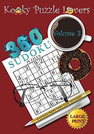 Sudoku Puzzle Book: Volume 3 (Large Print) - 360 puzzles with 4 difficulty level (very easy to hard)