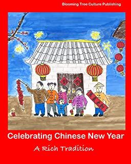 Celebrating Chinese New Year: A Rich Tradition