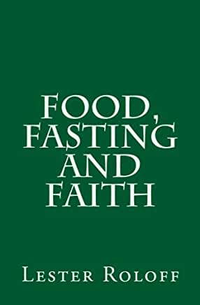 Food, Fasting and Faith