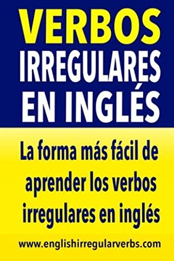 Verbos Irregulares en InglÃ©s: La forma mÃ¡s rÃ¡pida y fÃ¡cil de aprender los verbos irregulares en inglÃ©s