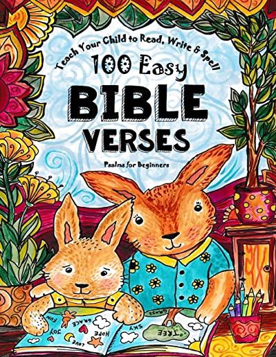 Teach Your Child to Read, Write and Spell: 100 Easy Bible Verses - Psalms
