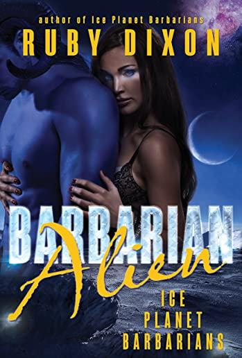 Barbarian Alien: A SciFi Alien Romance