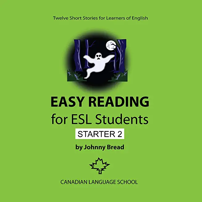 Easy Reading for ESL Students - Starter 2: Twelve Short Stories for Learners of English