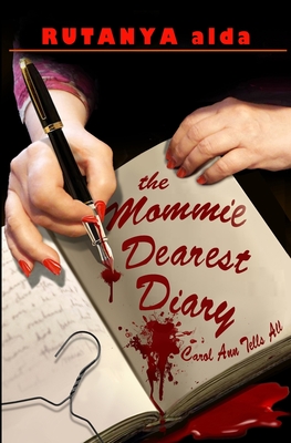 The Mommie Dearest Diary: Carol Ann Tells All