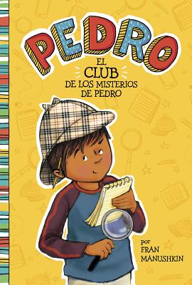 El Club de Los Misterios de Pedro = Pedro's Mystery Club