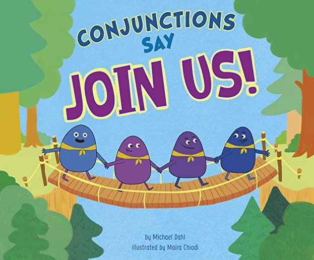 Conjunctions Say Join Us!