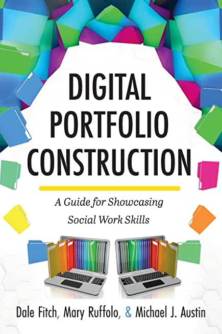 Digital Portfolio Construction: A Guide for Showcasing Social Work Skills