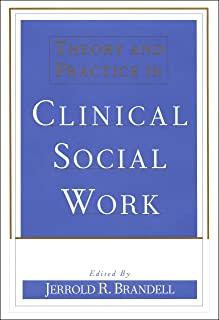 Theory and Practice in Clinical Social Work