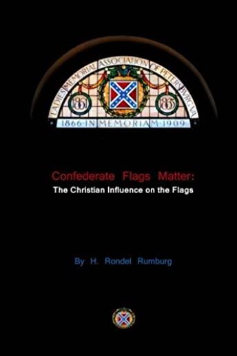 Confederate Flags Matter: The Christian Influence on the Flags