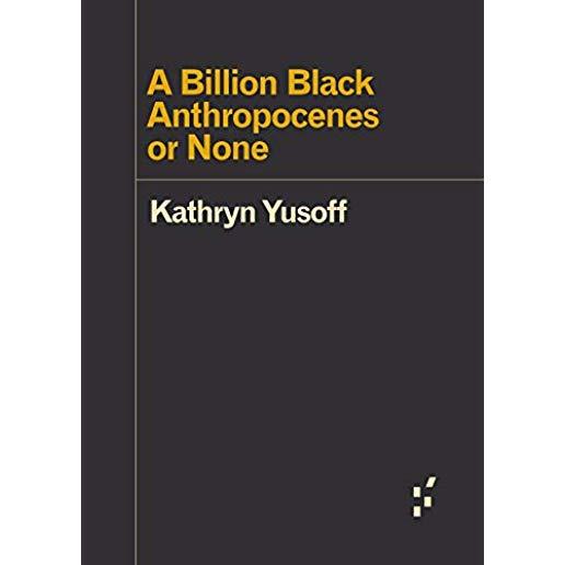 A Billion Black Anthropocenes or None