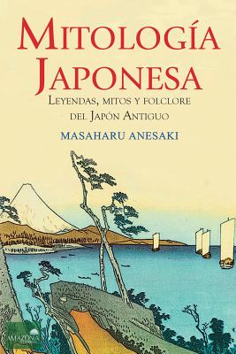 MitologÃ­a Japonesa: Mitos, Leyendas y Folclore del JapÃ³n Antiguo