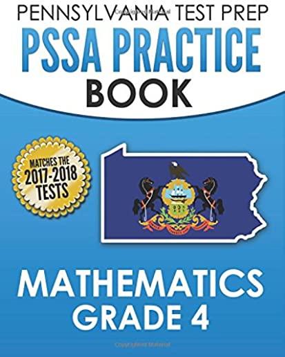 PENNSYLVANIA TEST PREP PSSA Practice Book Mathematics Grade 4: Covers the Pennsylvania Core Standards