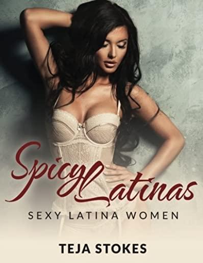 Spicy Latinas: Sexy Latina Women