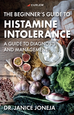 The Beginner's Guide to Histamine Intolerance