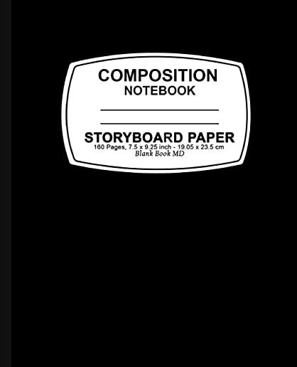 Storyboard Paper Notebook: Black Cover, Storyboard Paper Composition Notebook, 7.5 x 9.25, 160 Pages For for School / Teacher / Office / Student
