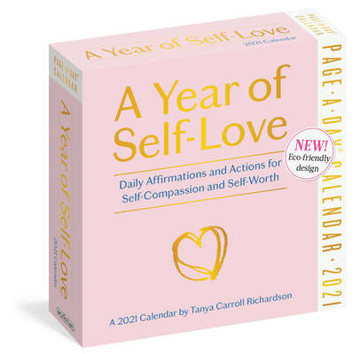 A Year of Self-Love Page-A-Day Calendar 2021: Daily Affirmations and Actions for Self-Compassion and Self-Worth