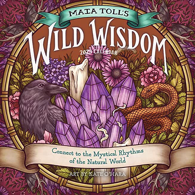 Maia Toll's Wild Wisdom Wall Calendar 2023