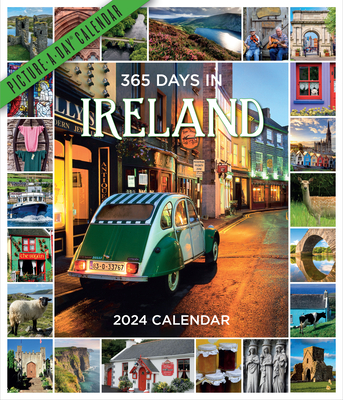 365 Days in Ireland Picture-A-Day Wall Calendar 2024: For Travelers--And Proud Irish Americans