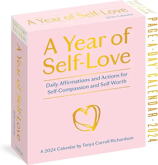 A Year of Self-Love Page-A-Day Calendar 2024: Daily Affirmations and Actions for Self-Compassion and Self-Worth