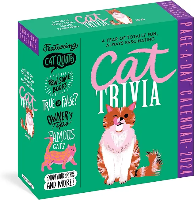 Cat Trivia Page-A-Day Calendar 2024: Cat Quotes, Paw-Some Books, True or False, Owner's Tips, Famous Cats, Know Your Breeds, and More!