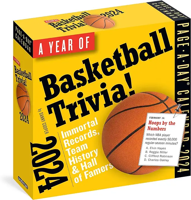 A Year of Basketball Trivia! Page-A-Day Calendar 2024: Immortal Records, Team History & Hall of Famers