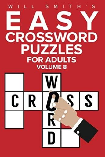 Will Smith Easy Crossword Puzzles For Adults - Volume 8