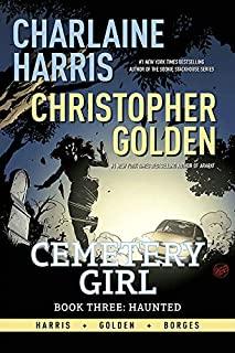 Charlaine Harris Cemetery Girl Book Three: Haunted Tpb